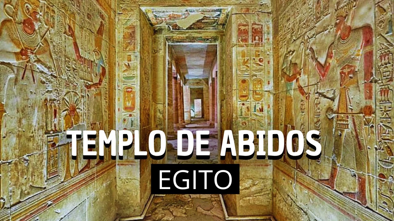 O Templo de Abidos no Egito e seus Mist&eacute;rios