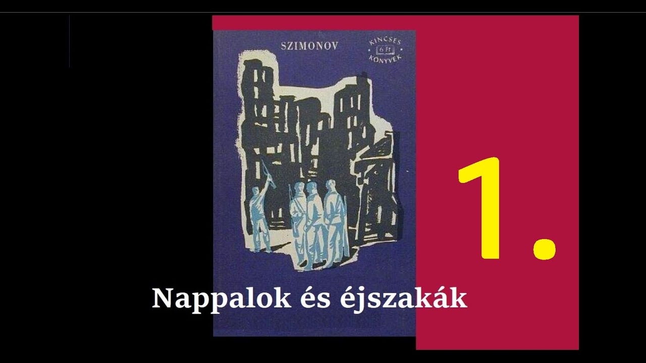 Szimonov - Nappalok és éjszakák .1 - Az ÉN hangoskönyvem - regény