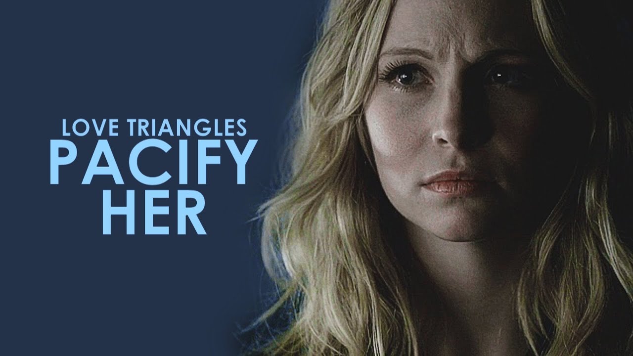 love triangles | pacify her [COLLAB]