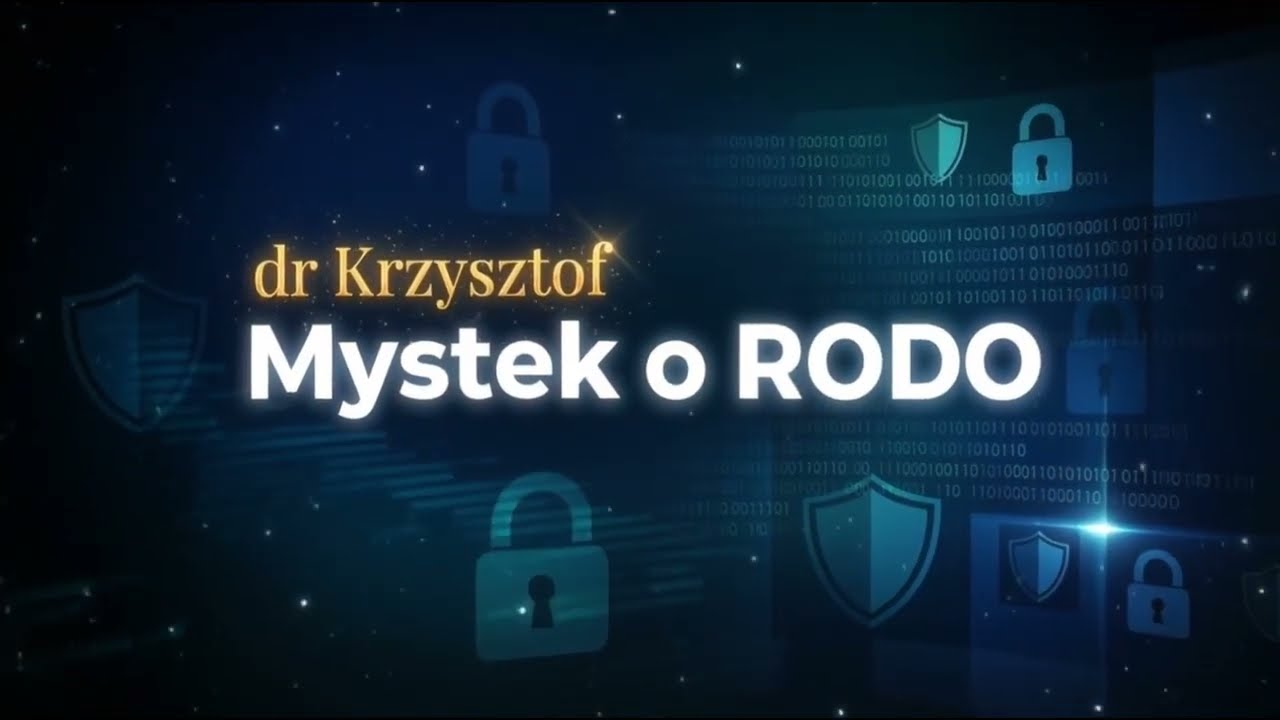 Dr Krzysztof Mystek o RODO -  Współadministrowanie danymi osobowymi