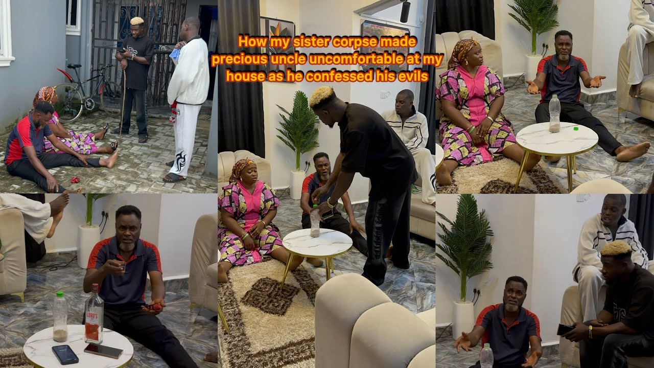 How my sister corpse made precious uncle uncomfortable at my house as he confessed his evils