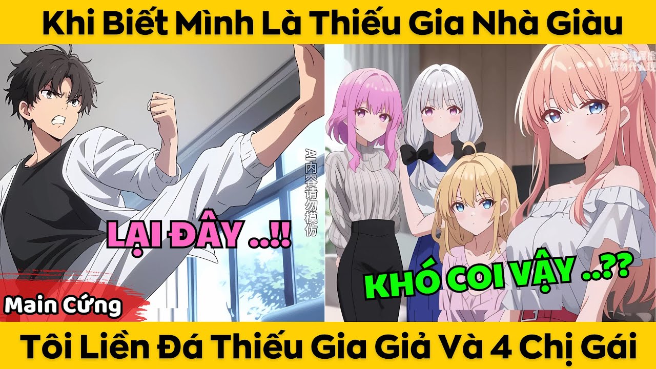 Khi Biết Mình là Thiếu Gia Nhà Giàu - Tôi Liền Đá Thiếu Gia Giả Và 4 Chị Gái