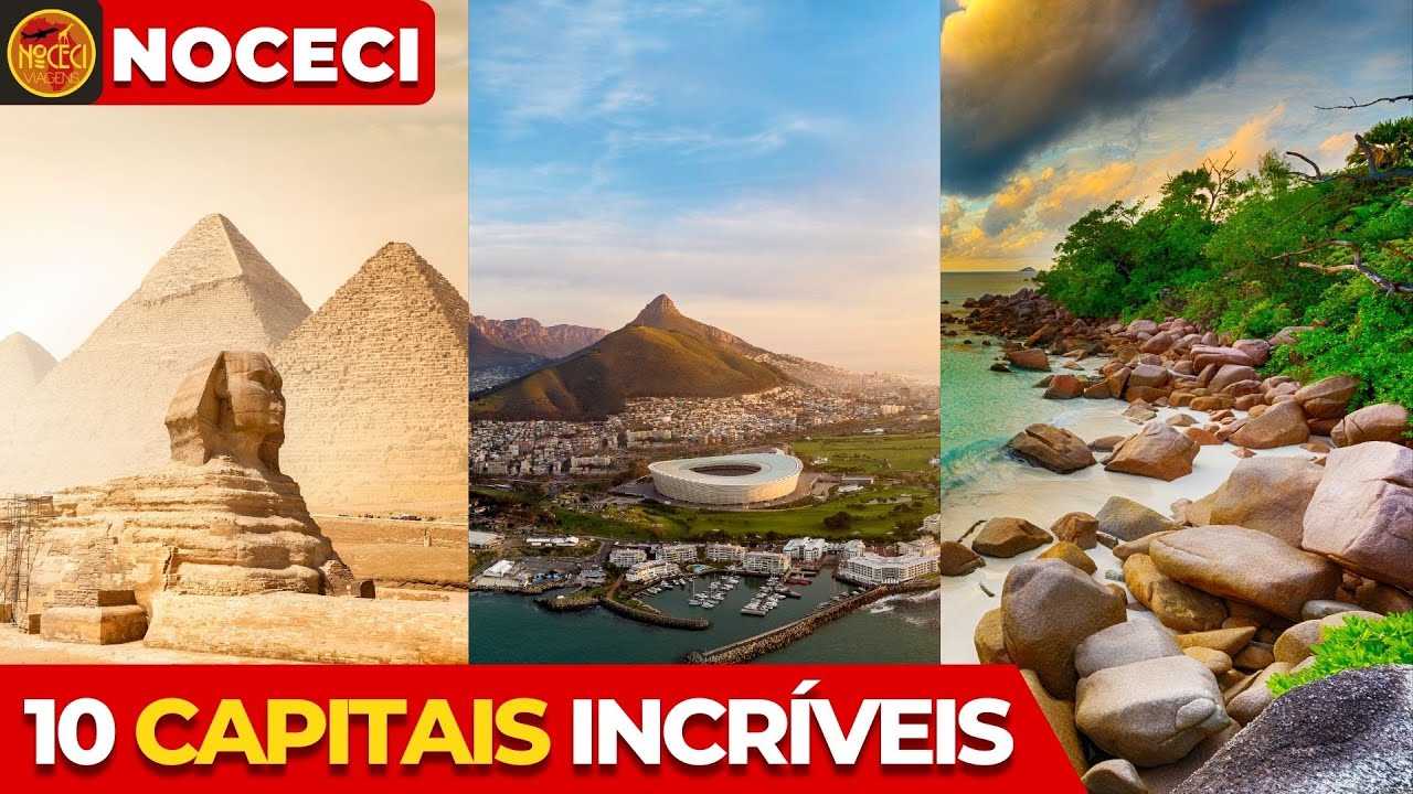 10 Capitais Incr&iacute;veis para Conhecer no Continente Africano
