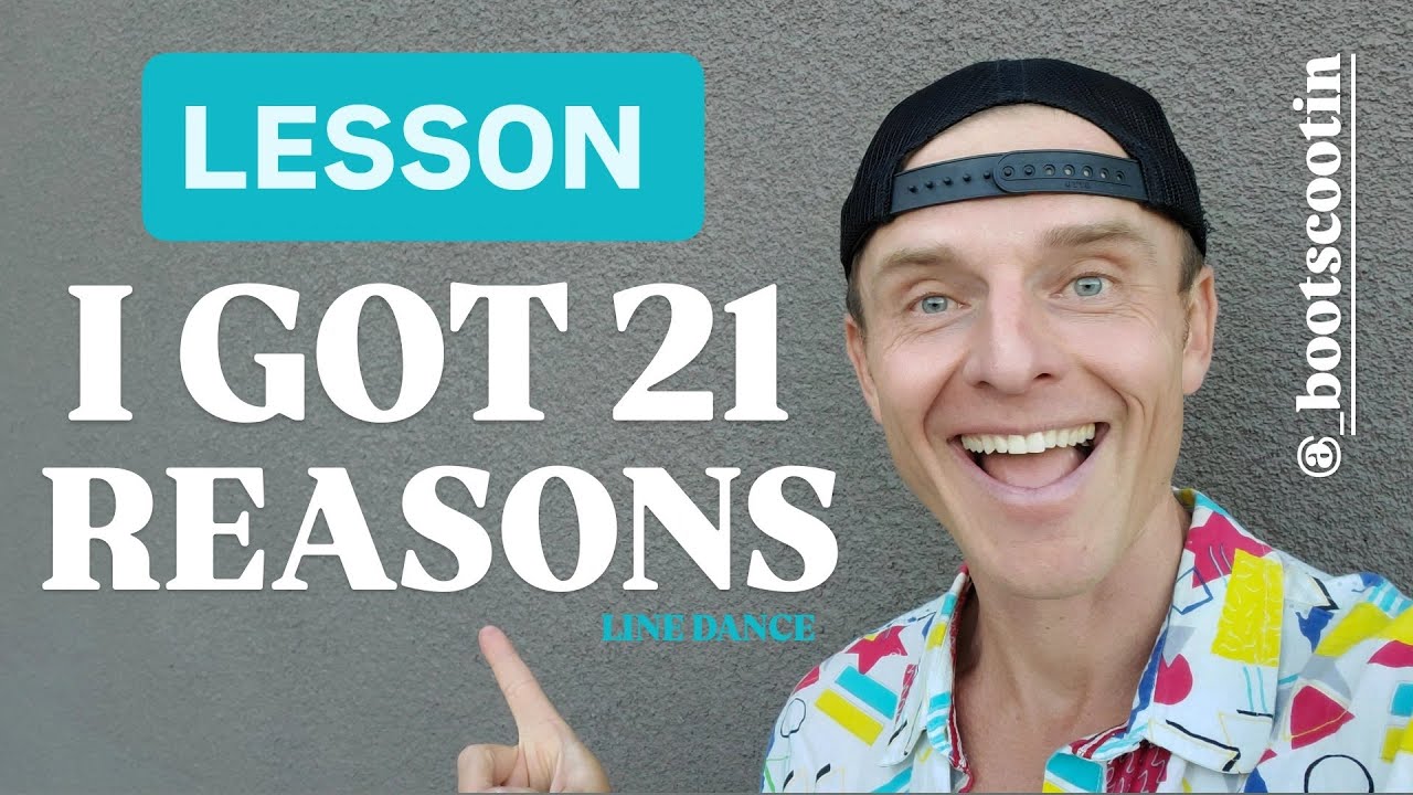 I GOT 21 REASONS -- Line Dance LESSON