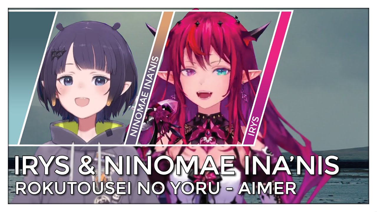IRyS & Ninomae Ina'nis - Rokutousei no Yoru 六等星の夜 (Mashup Edit)