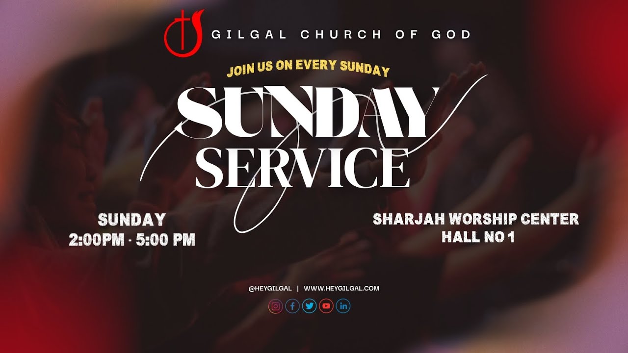 SUNDAY WORSHIP, GILGAL CHURCH OF GOD,  01 FEBRUARY 2026, SHARJAH UAE