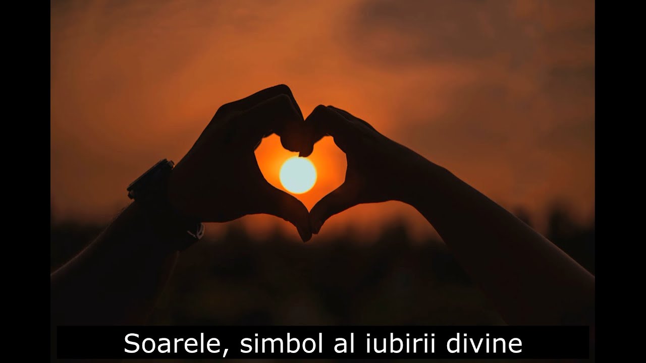 Soarele, simbol al iubirii divine-(Subtitrari)-The sun, symbol of divine love