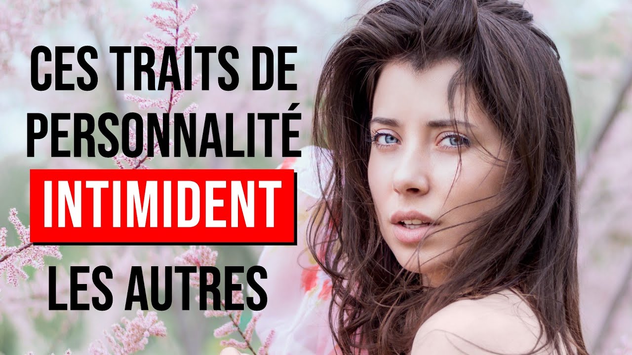 15 Signes Que Vous Avez Une Personnalité Forte Et Intimidante