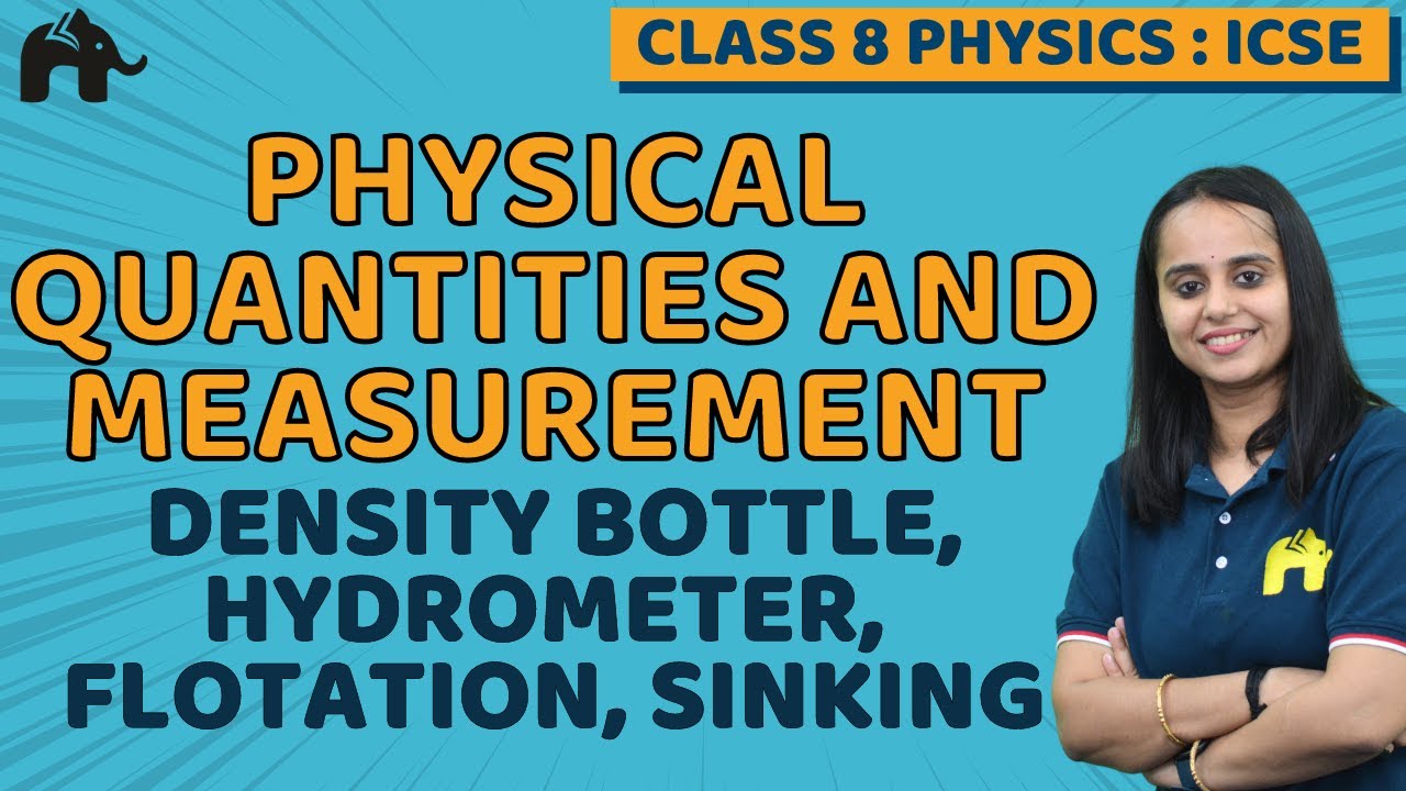 Physical Quantities & Measurement Class 8 ICSE Physics | Selina Chapter 2 | Density, Hydrometer