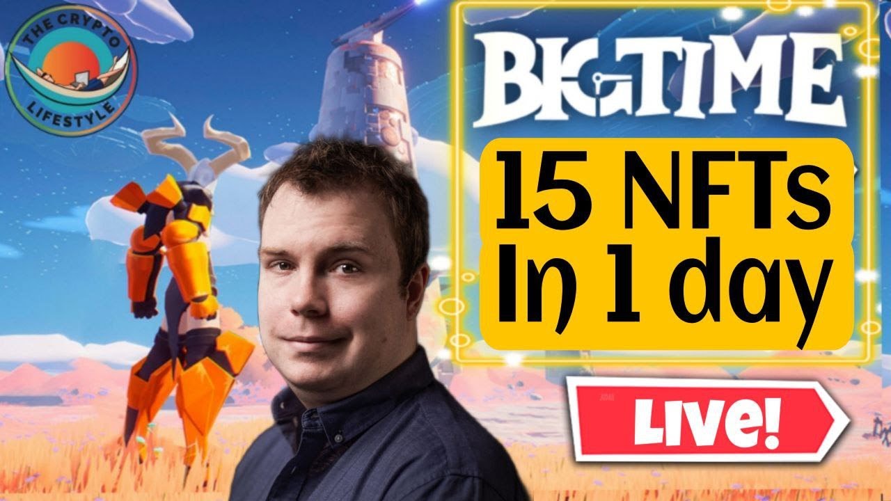 Big time NFT game early access 15 NFTs today