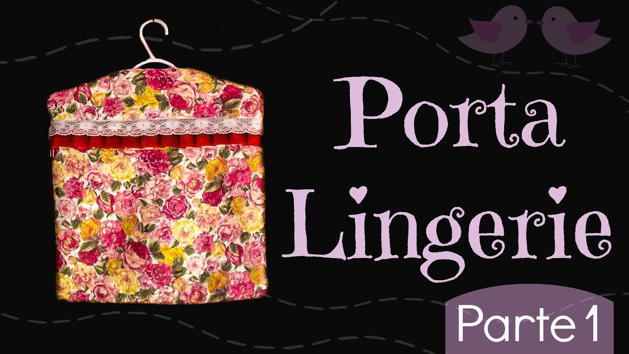 COMO FAZER PORTA LINGERIE/cabide  -Parte 1