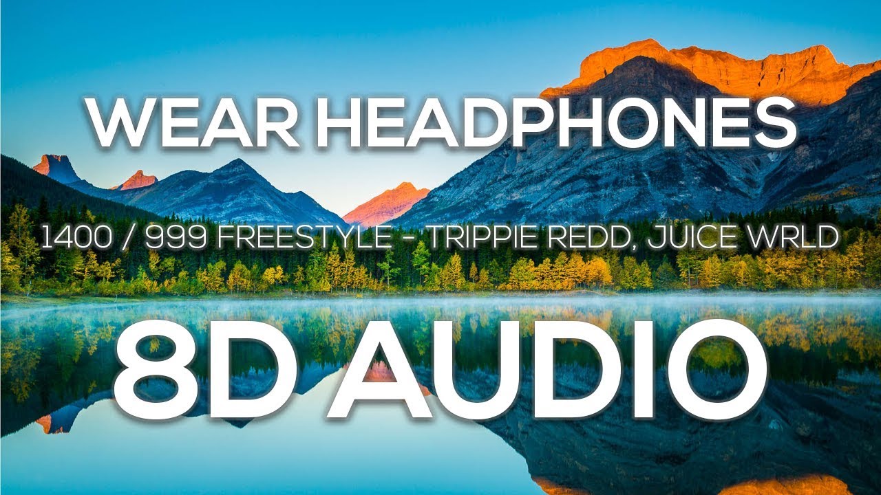 Trippie Redd, Juice WRLD - 1400 / 999 Freestyle (8D AUDIO)