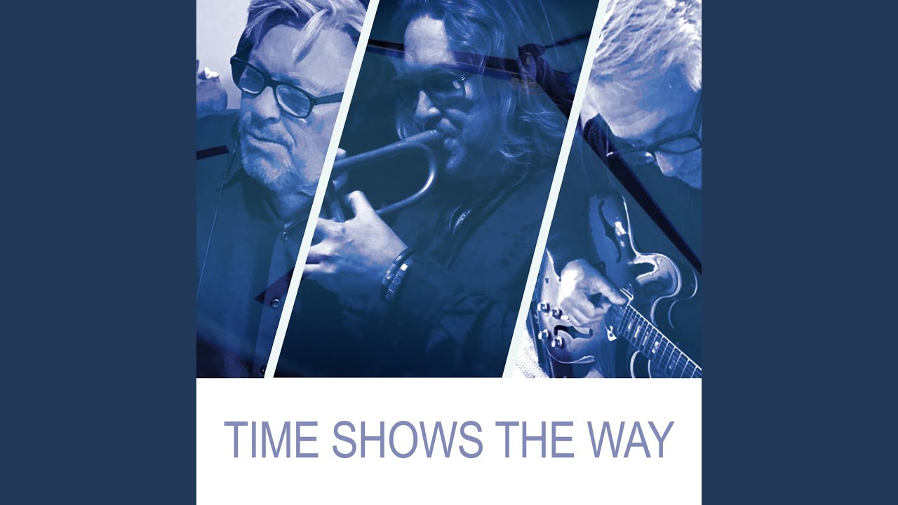 Time Shows the Way (feat. Andy Caine & Bryan Corbett)