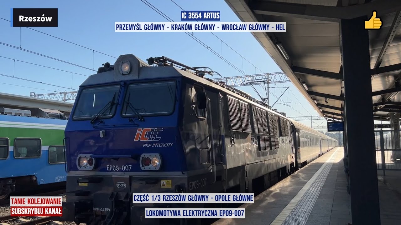 Pociąg Train IC 3554 ARTUS Przemyśl Główny - Kraków Główny - Wrocław Główny - Hel Część 1/3 EP09-007