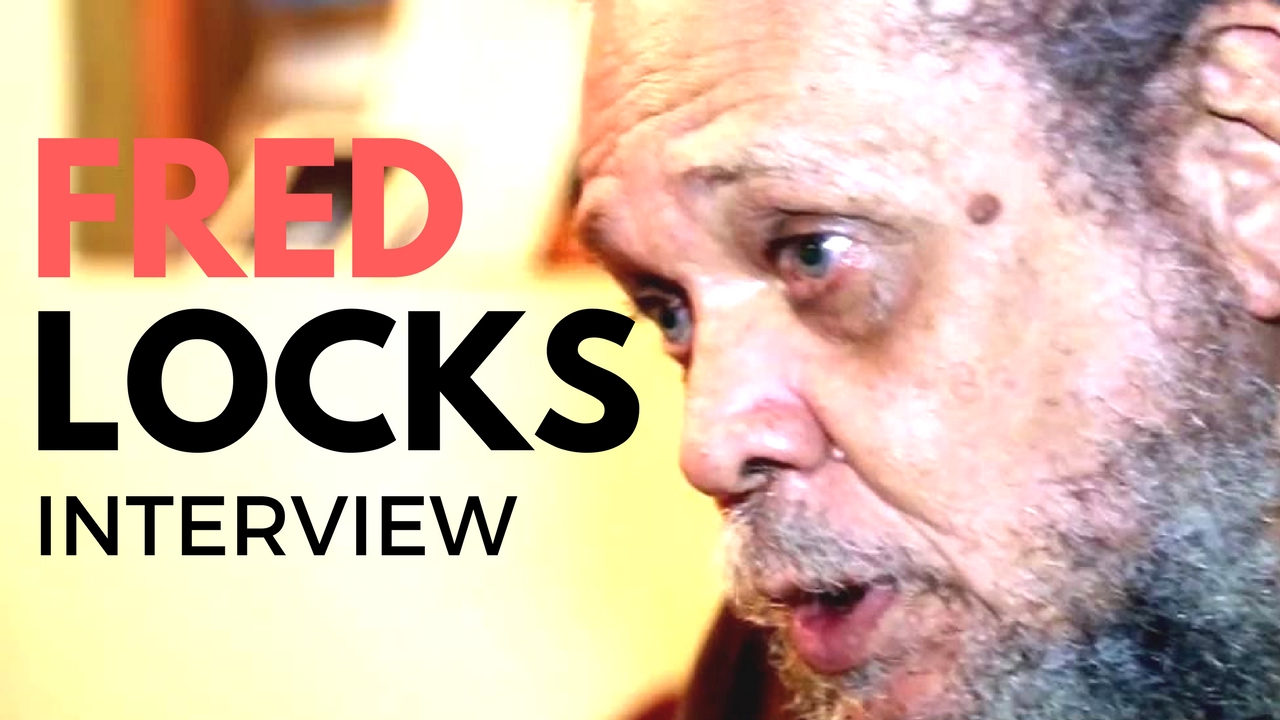 Fred Locks Interview speaks on 