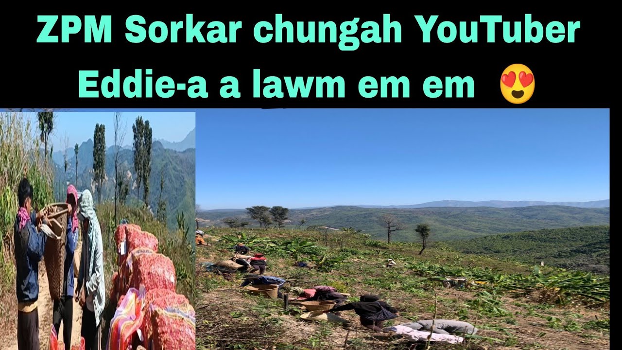 ZPM Sorkar chungah YouTuber Eddie-a a lawm em em  😍