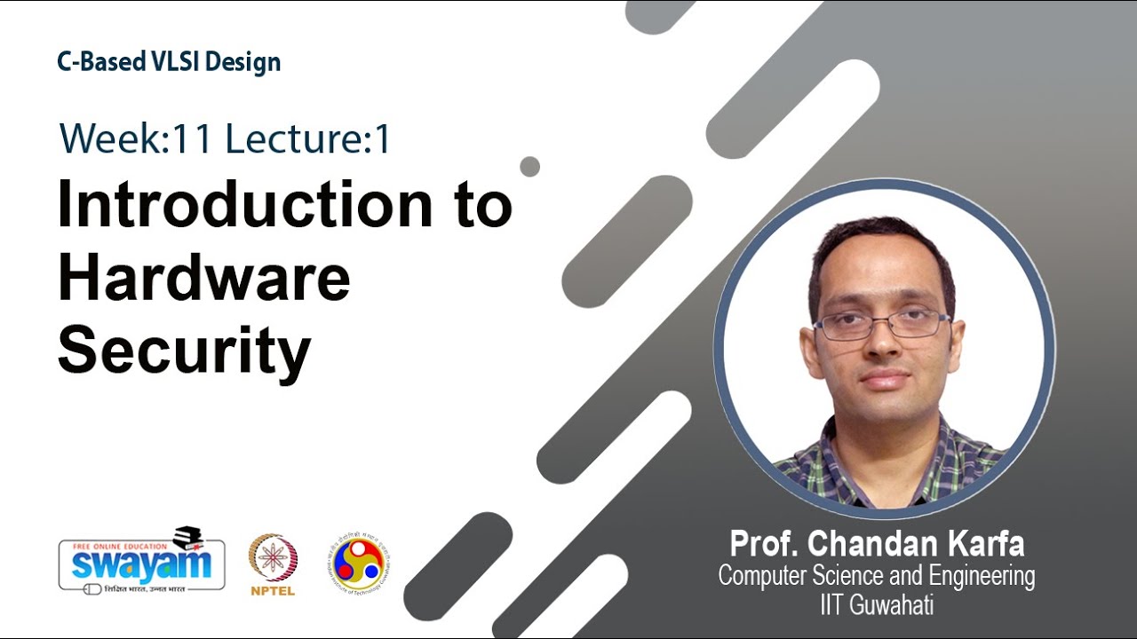 Lec 36: Introduction to Hardware Security