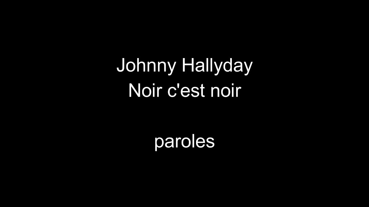 Johnny Hallyday-Noir c'est noir-paroles