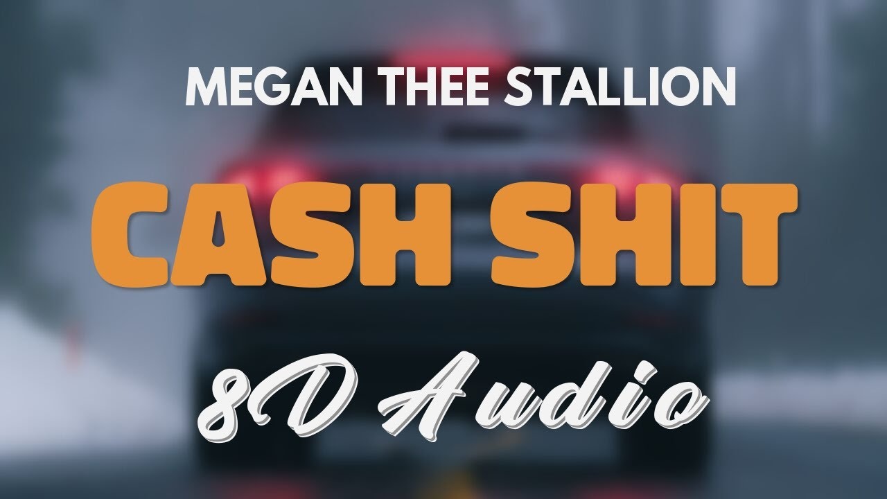 Megan Thee Stallion Feat. Da Baby - Cash Shit [8D AUDIO]