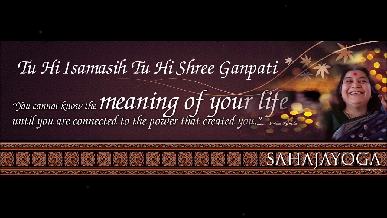 Sahaja Yoga Bhajan - Tu Hi Isamasih Tu Hi Shri Ganapati - Rajiv Bhagadthey