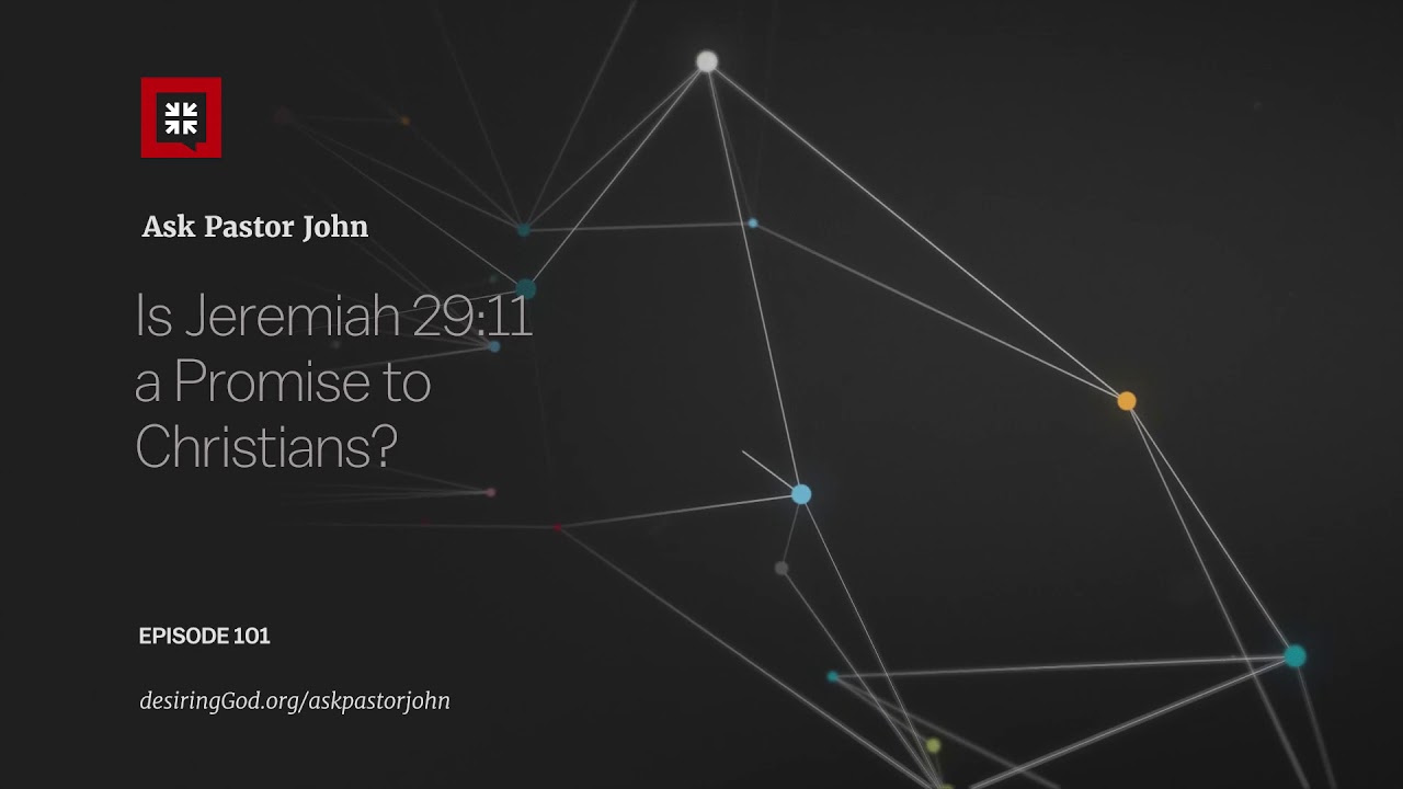 Is Jeremiah 29:11 a Promise to Christians?