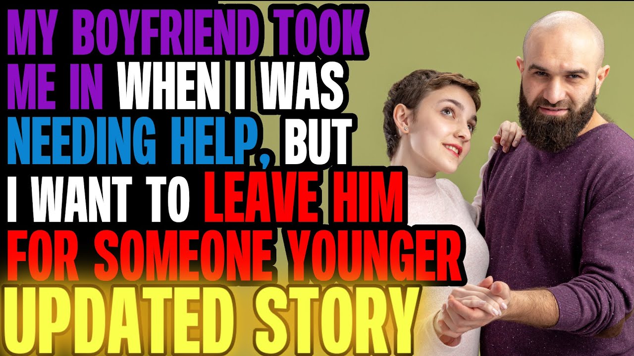 My Boyfriend Has Become Difficult, I Want to Leave Him For a Younger Man | Reading Reddit Stories