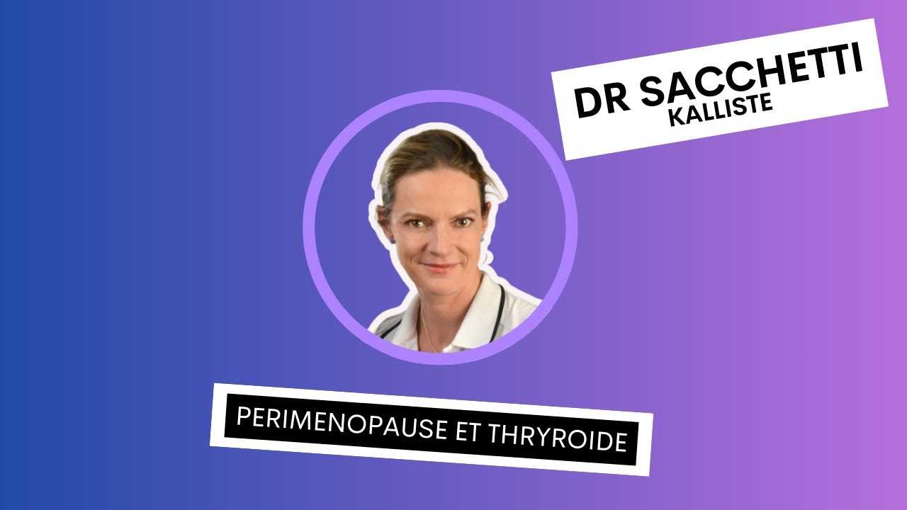 Périménopause Fatigue et Thyroïde