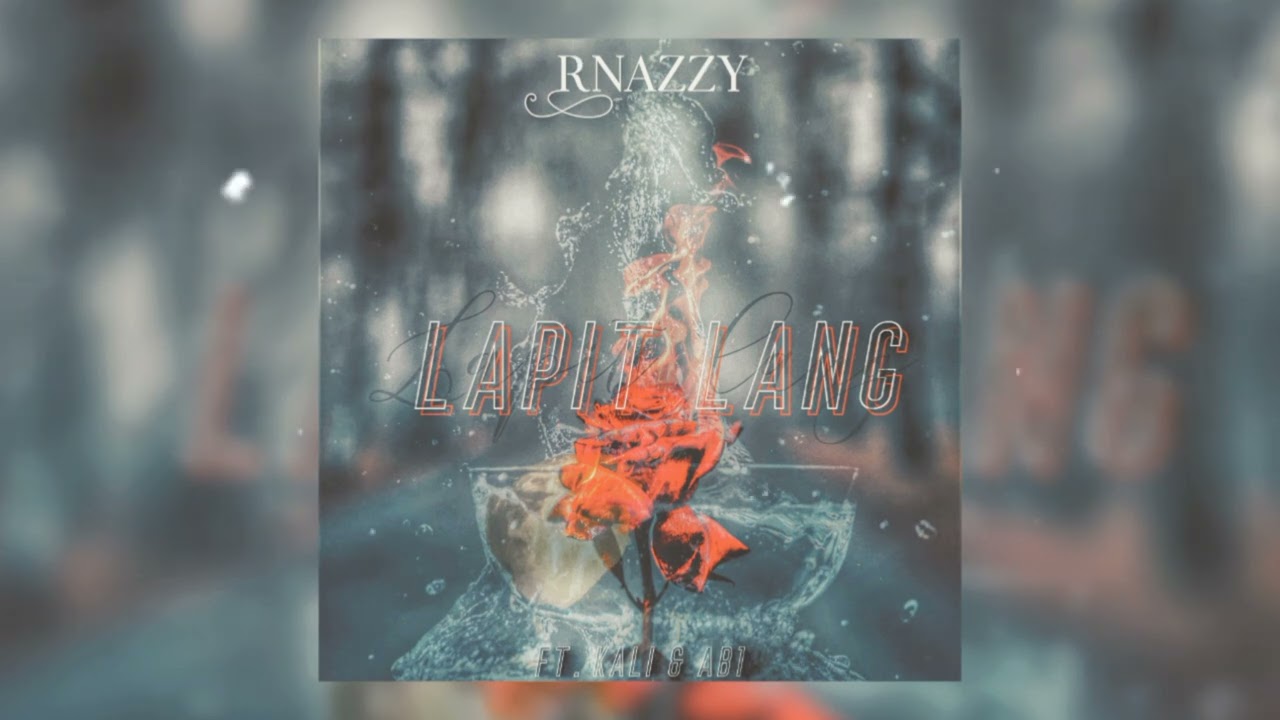 Rnazzy - Lapit lang ft. Kali & Ab1
