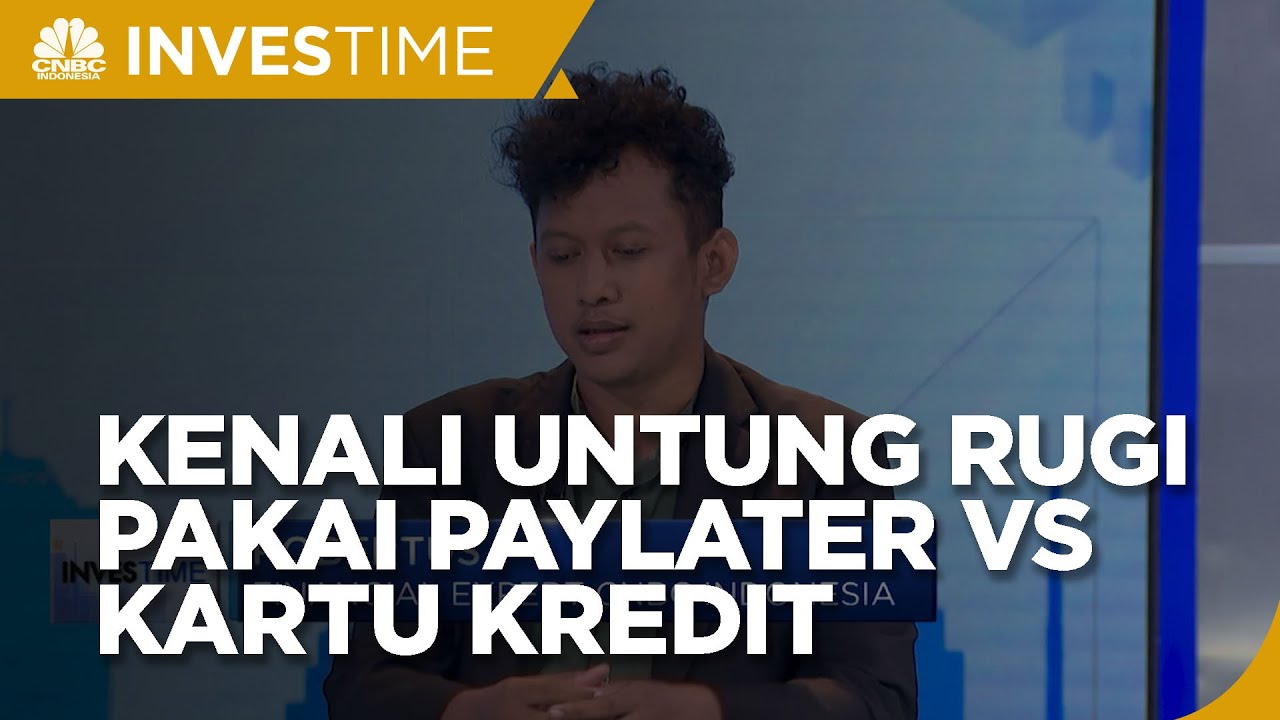 Mengenal Untung Rugi Paylater Vs Kartu Kredit
