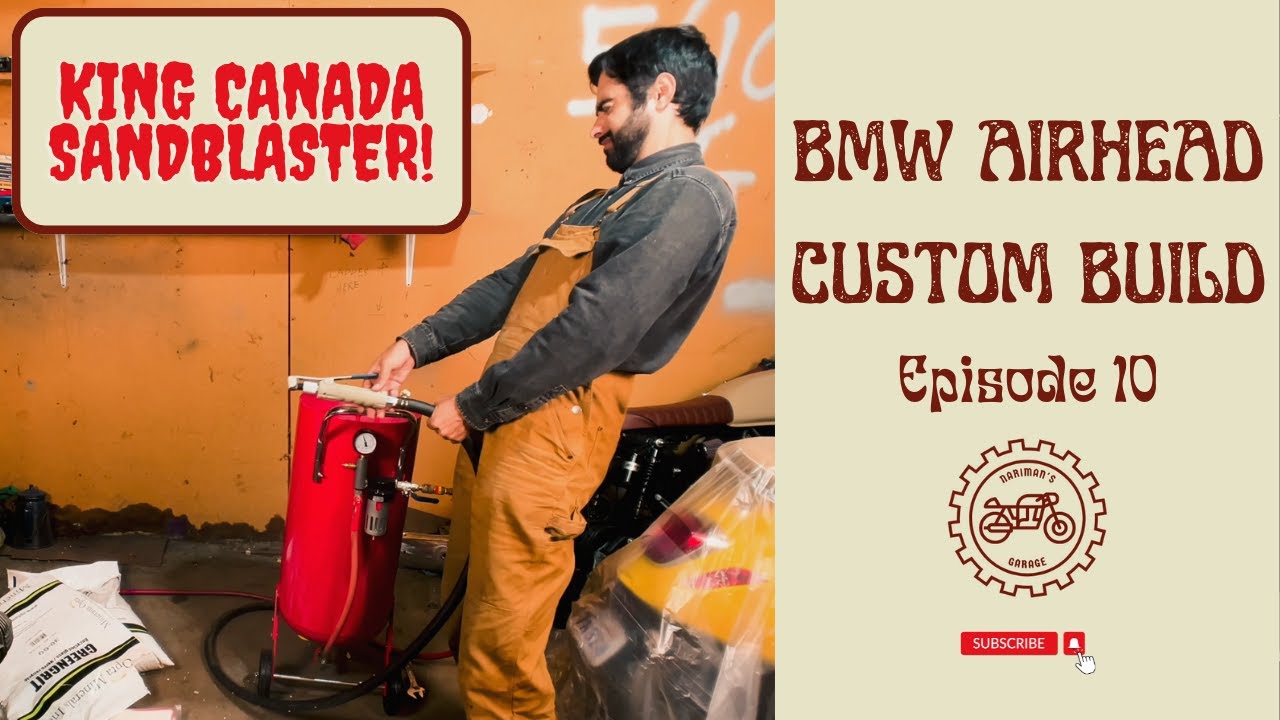 Sandblasting at Home: King Canada Sandblaster - BMW AIRHEAD MOTORCYCLE CUSTOM BUILD - Episode 10
