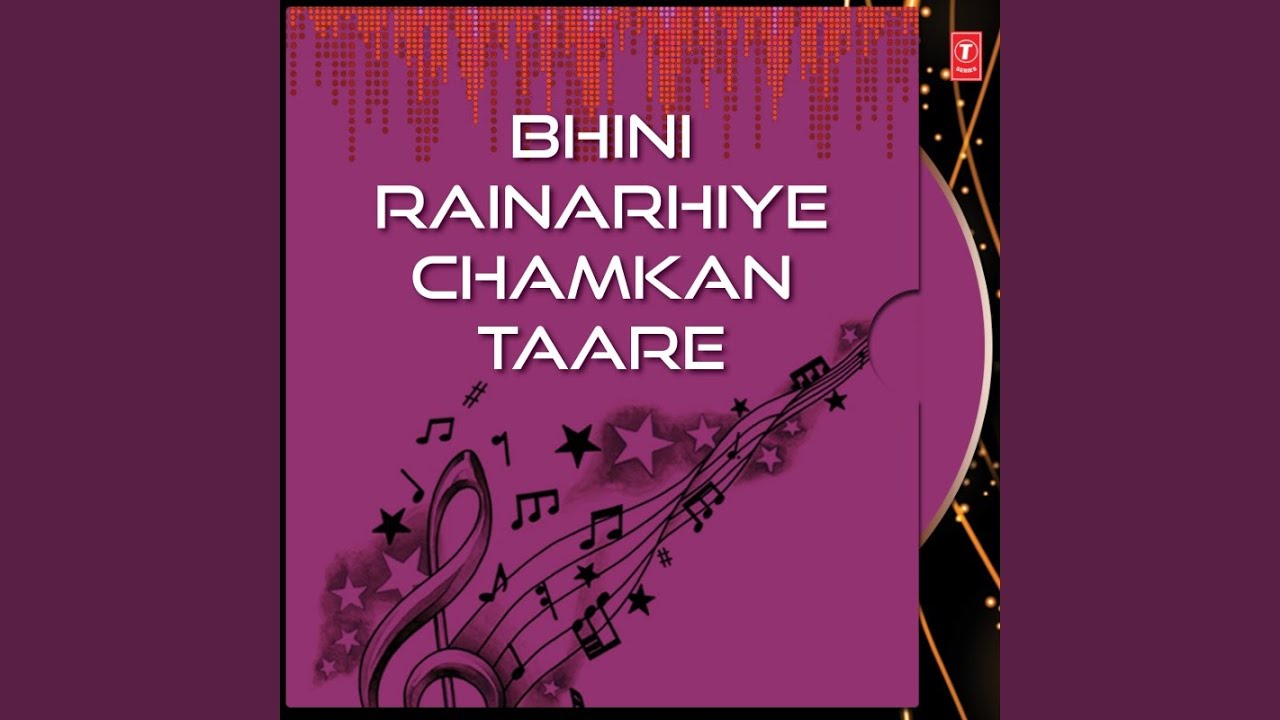 Bhini Rainarhiye Chamkan Taare - 2