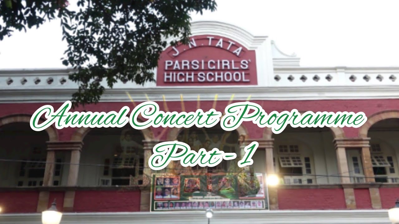 Annual Concert Programme 2019 at J N Tata Parsi Girls' High School & Junior College Part - 1