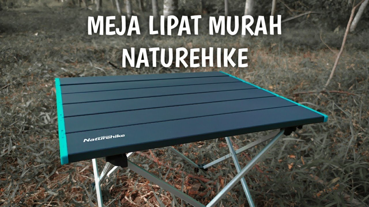 #Review - MEJA LIPAT PORTABLE MURAH - Folding Table NATUREHIKE NH19Z008-Z