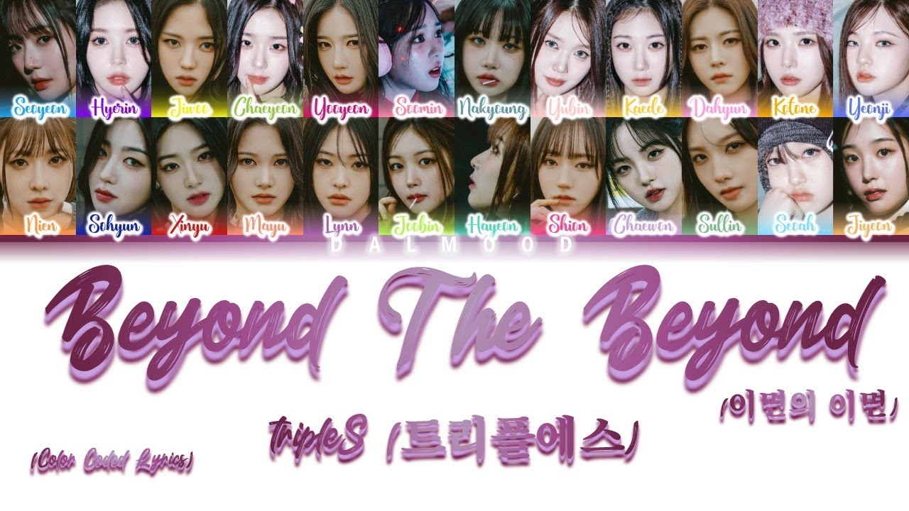 [CORRECT] tripleS (트리플에스) - Beyond the Beyond (이면의 이면) [Color Coded Lyrics Han|Rom|Eng]