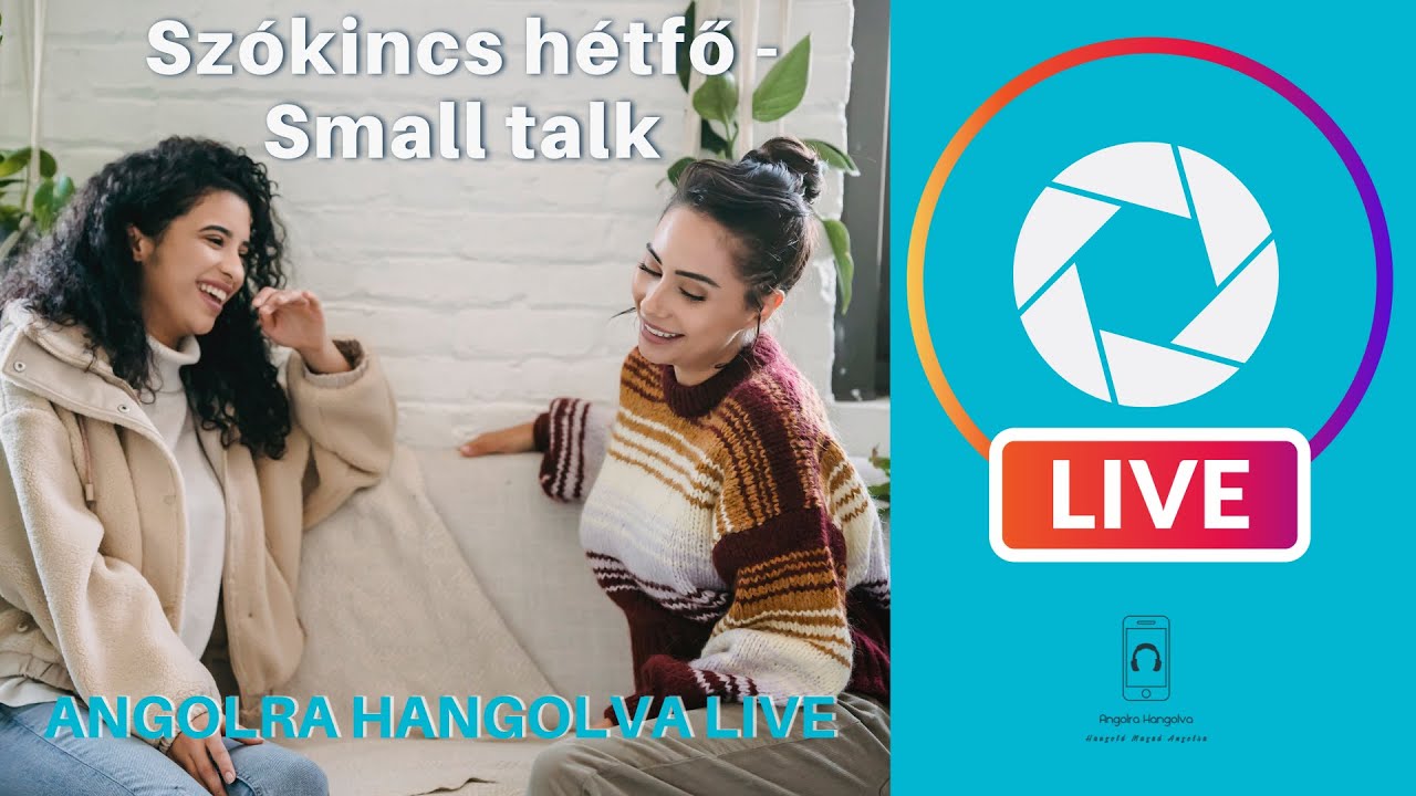 Sz&oacute;kincs h&eacute;tfő - Small talk