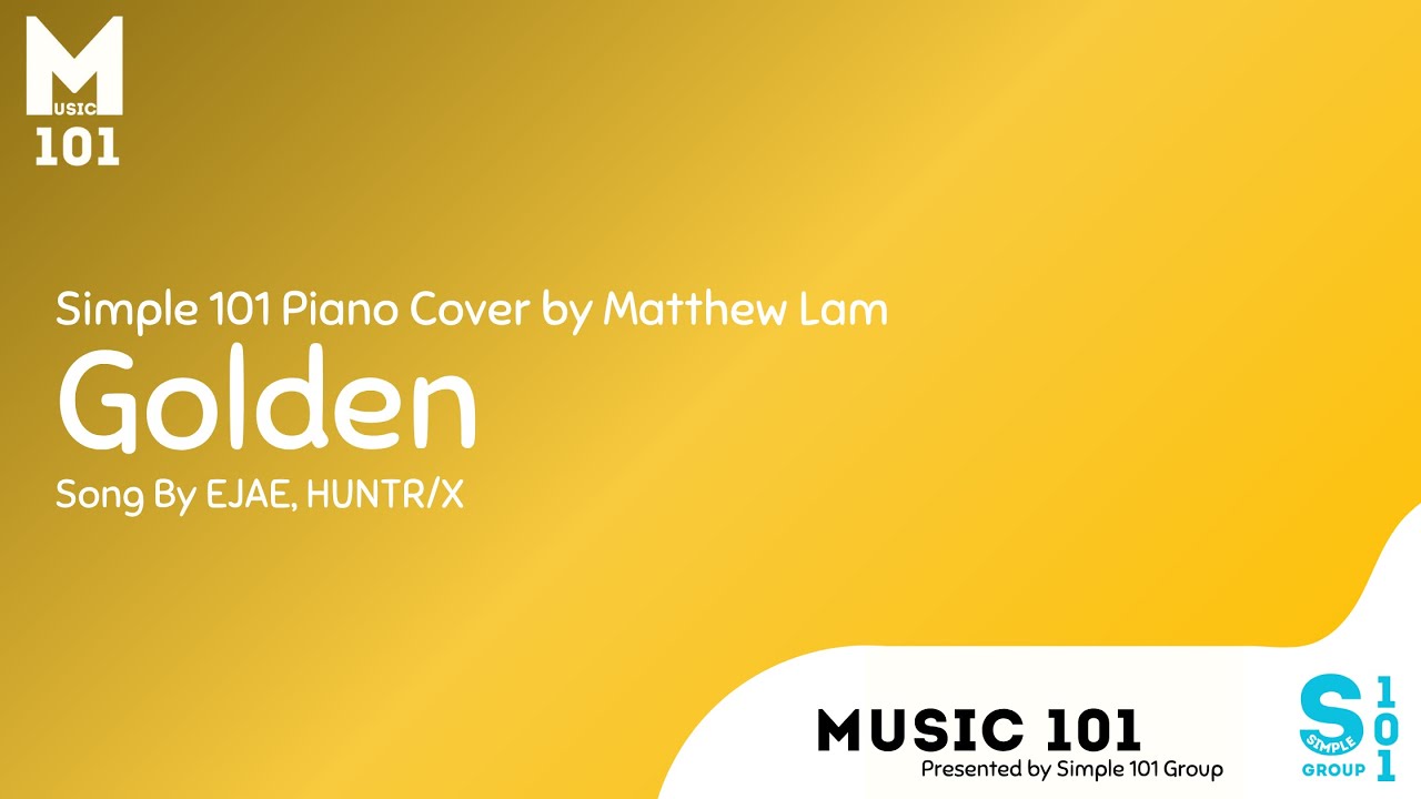 HUNTR/X - Golden | Piano Cover by Matthew Lam