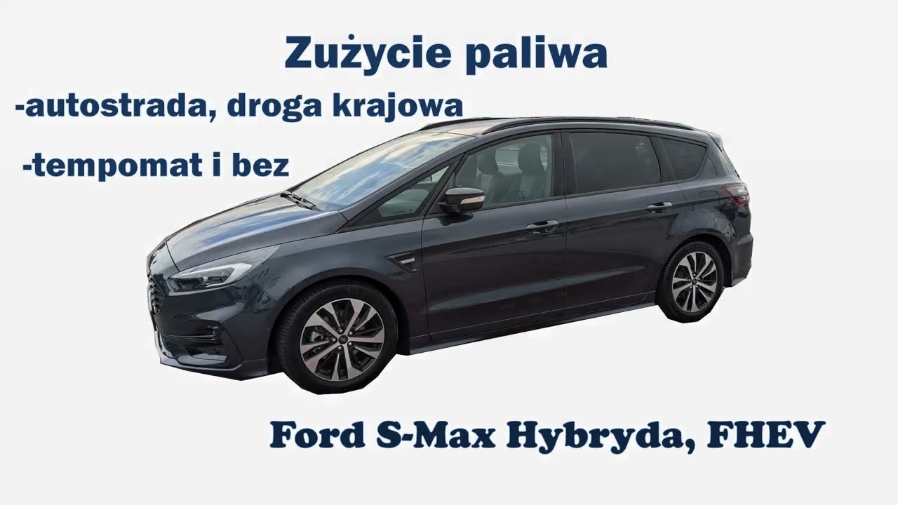 Ford S-Max Hybryda, FHEV, Zużycie paliwa, tempomat i bez, autostrada