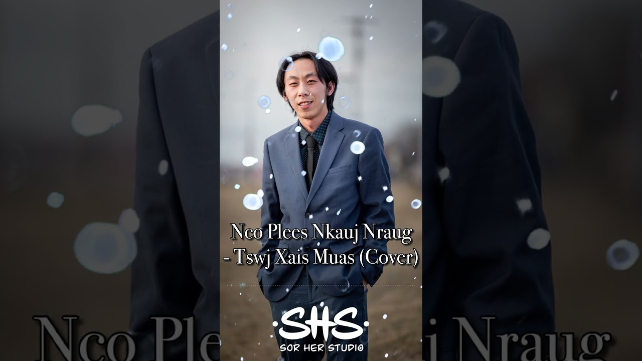 Tswj Xais Muas - Nco Plees Nkauj Nraug (Cover)