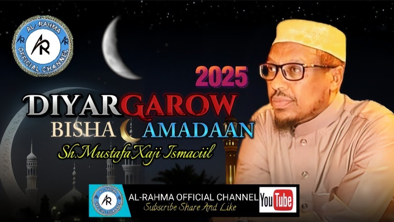 Diyar Garowga Ramadanka 2025ᴴᴰ┇► Sheekh Musdhafa Xaji Ismaciil