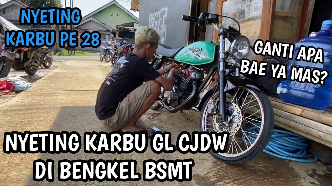 NYETING KARBU GL CJDW DI BENGKEL BSMT - MOTOVLOG