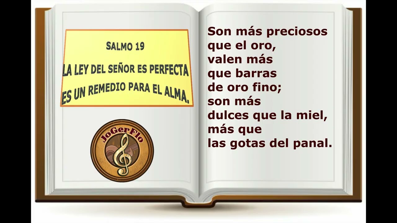 SALMO 19 LA LEY DEL SEÑOR ES PERFECTA ES UN REMEDIO PARA EL ALMA. Autoría de L&M Cristo y JGermanF