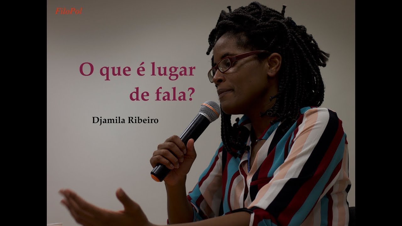 O que é lugar de fala? Djamila Ribeiro