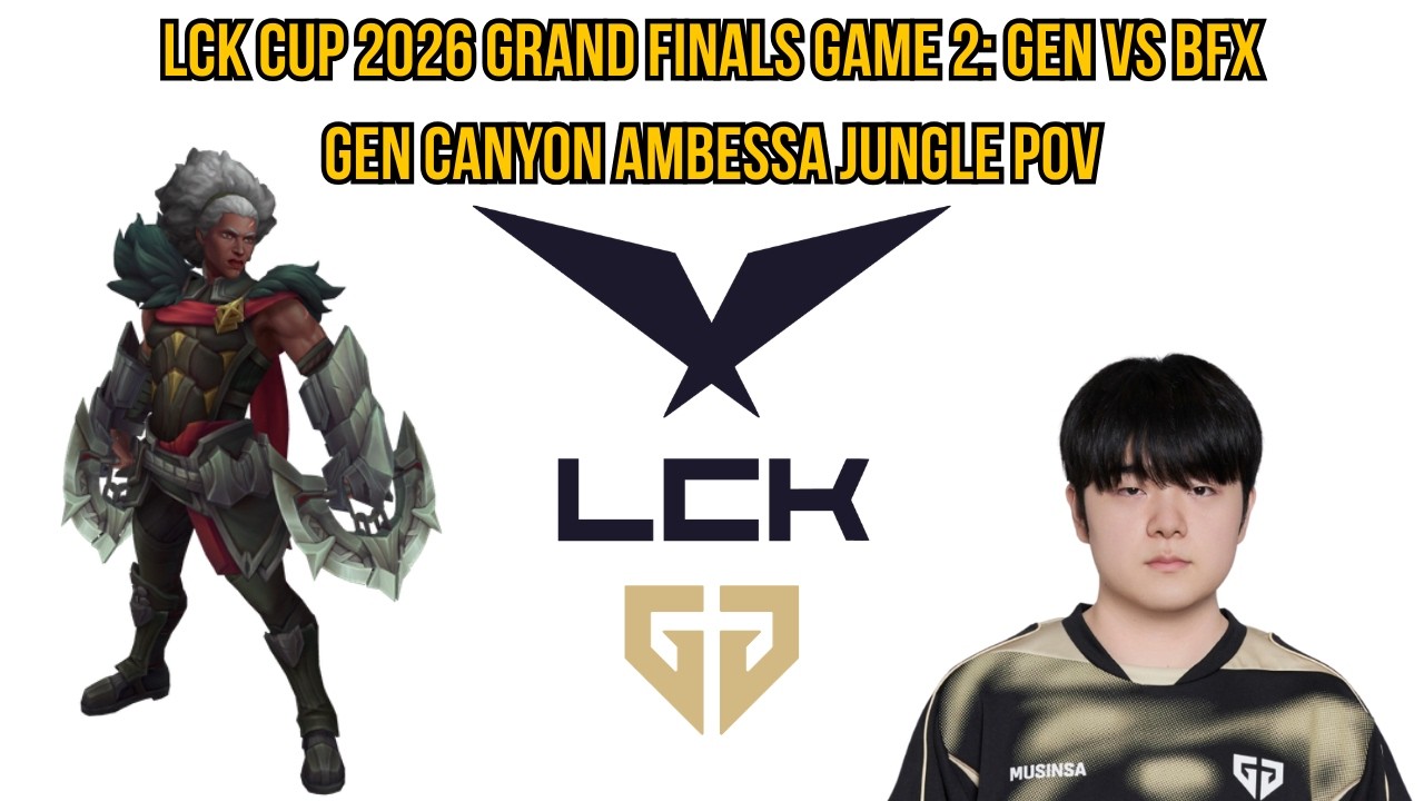 LCK Cup 2026 Grand Finals Game 2: GEN vs BFX | GEN Canyon Ambessa Jungle POV