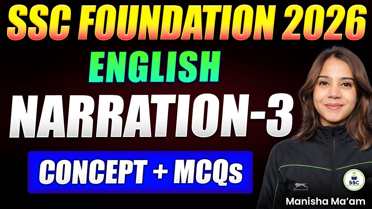 SSC English Foundation 2026 |Narration (Direct & Indirect Speech) -3 |Concept + MCQ |English Grammar