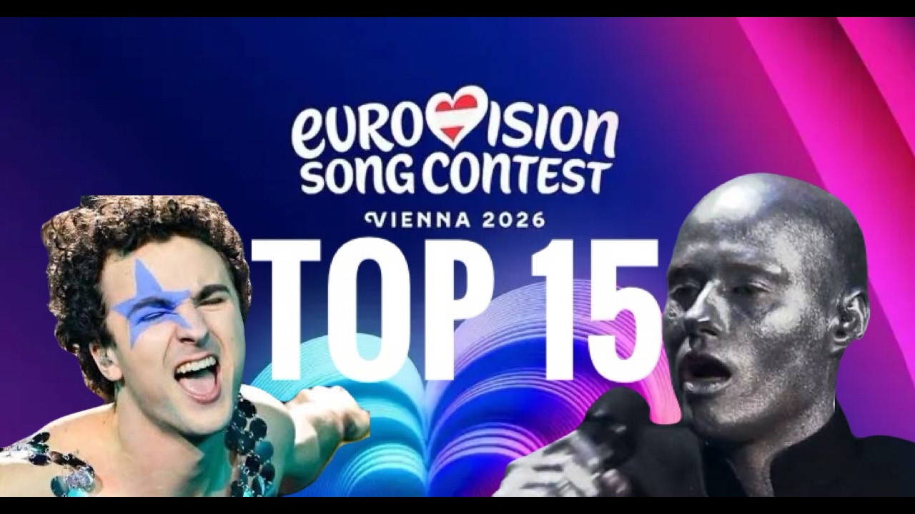 MY TOP 15 SO FAR / ESC 2026 / EUROVISION 2026
