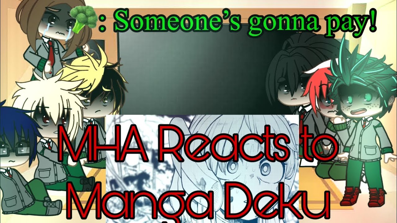 MHA reacts to Manga Deku || 2/2 || Read description