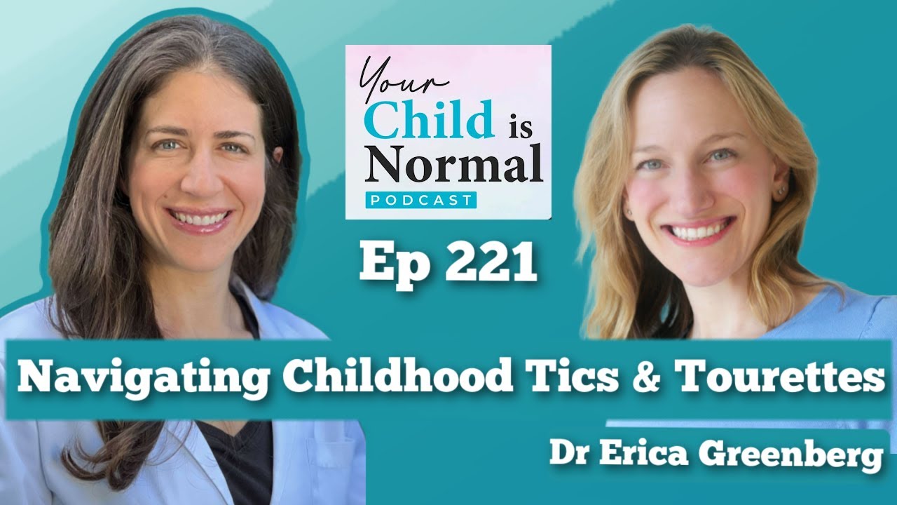 Navigating Childhood Tics and Tourette Syndrome: Expert Insights with Dr. Greenberg
