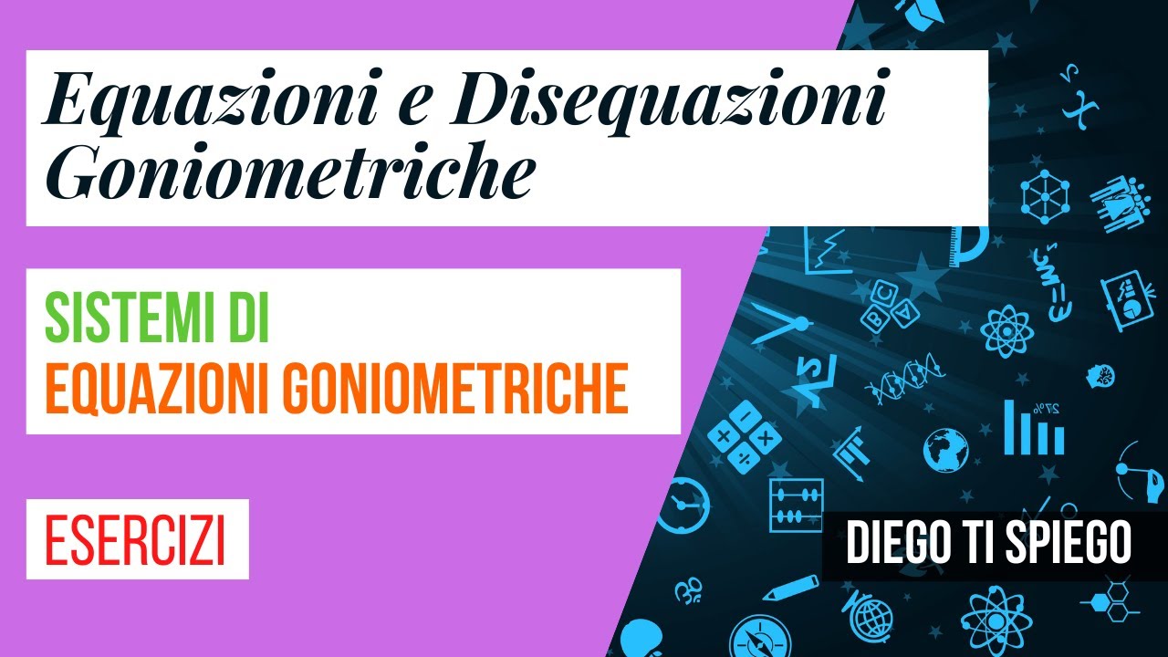 SISTEMI DI EQUAZIONI GONIOMETRICHE