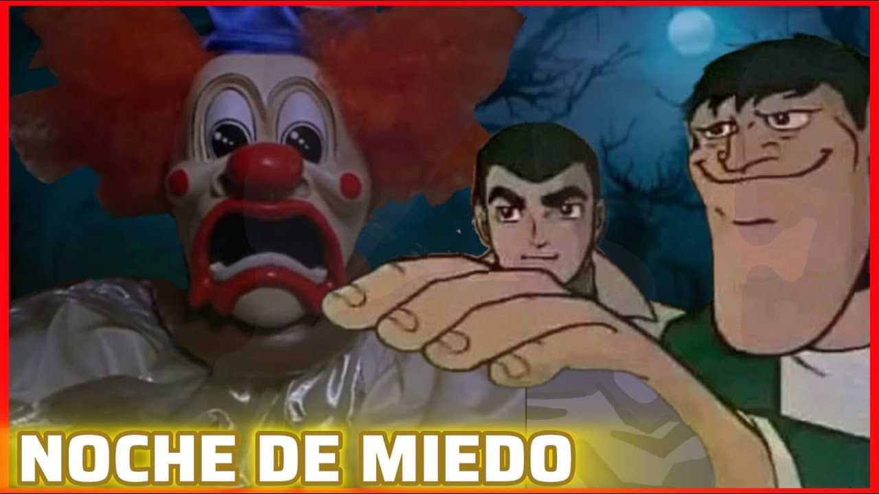HOY NOCHE DE MIEDOSSSS
