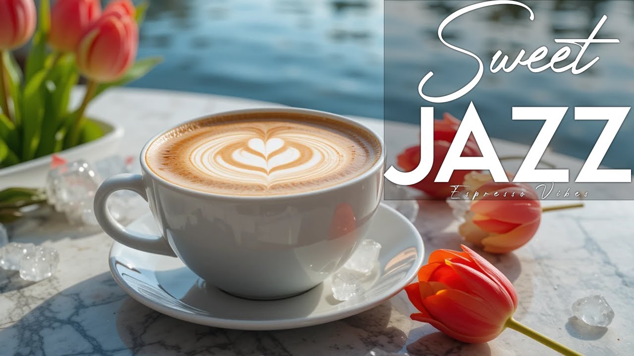 Sweet Jazz Coffee ☕ Smooth Cafe Jazz Music & Elegant Bossa Nova Piano for Studying